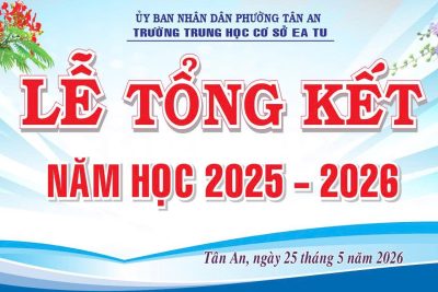 LỄ TỔNG KẾT NĂM HỌC 2025 – 2026 
