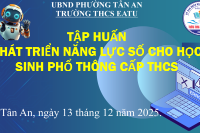 TẬP HUẤN PHÁT TRIỂN NĂNG LỰC SỐ CHO HỌC SINH PHỔ THÔNG CẤP THCS